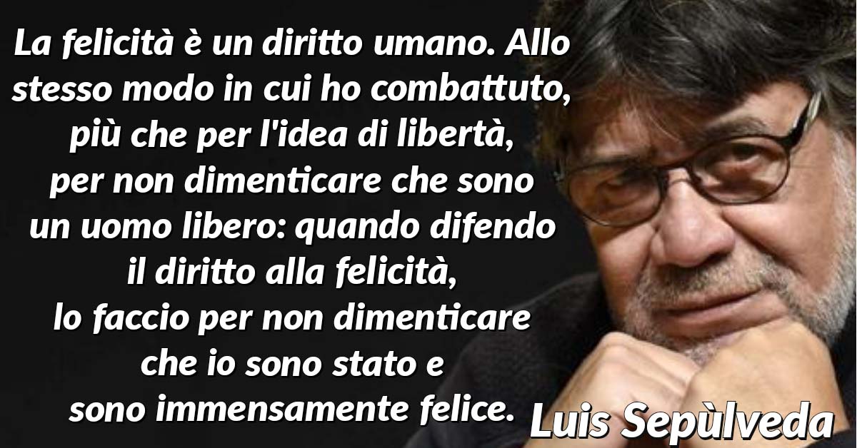 Frasi di Luis Sepúlveda