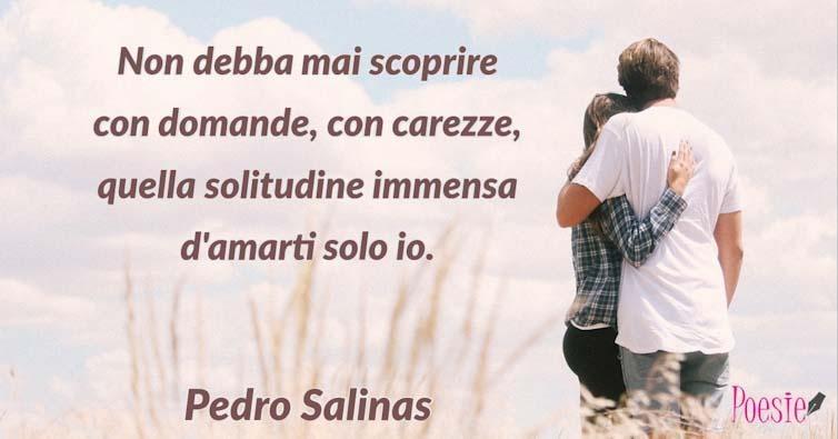 Poesia di Pedro Salinas - Sto abbracciato a te